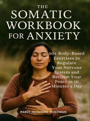 cover image of The Somatic Workbook for Anxiety